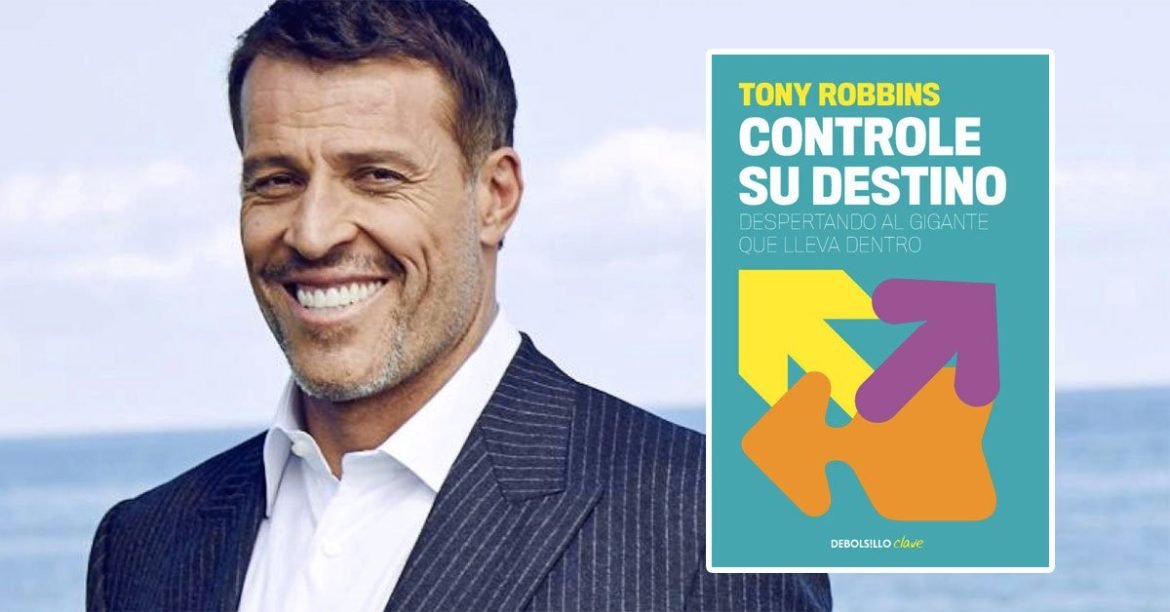 Resumen del libro Controle su Destino: Despertando el gigante que lleva dentro por Tony Robbins